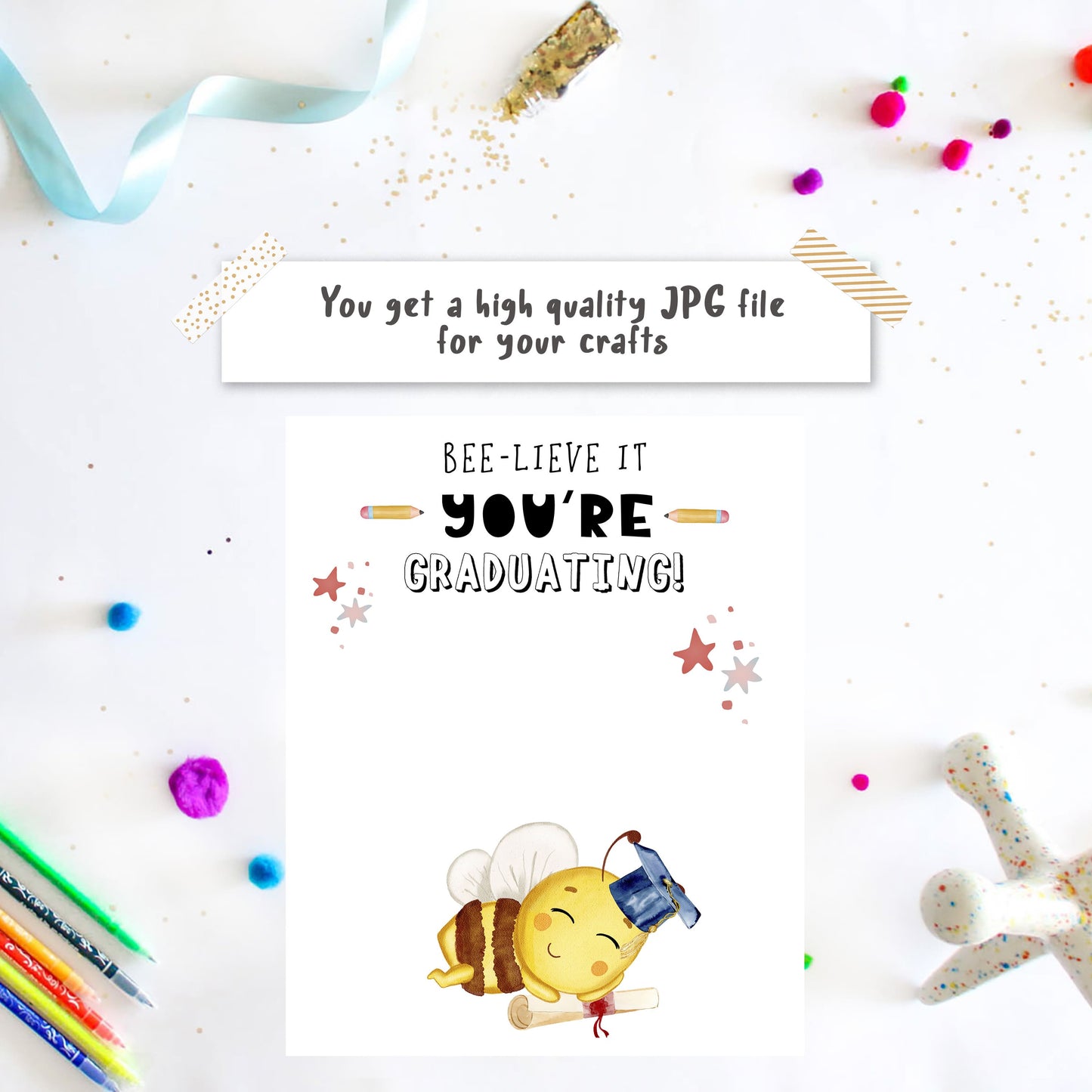 Bee-lieve It, You're Graduating! - Graduation crafts