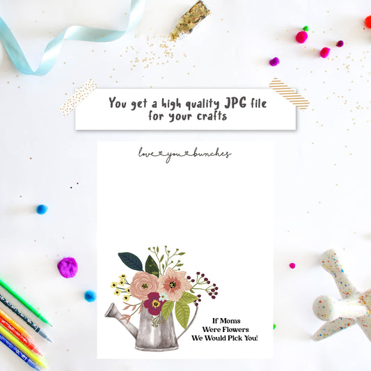 If Moms Were Flowers We'd Pick You - Sibling Handprint Printable