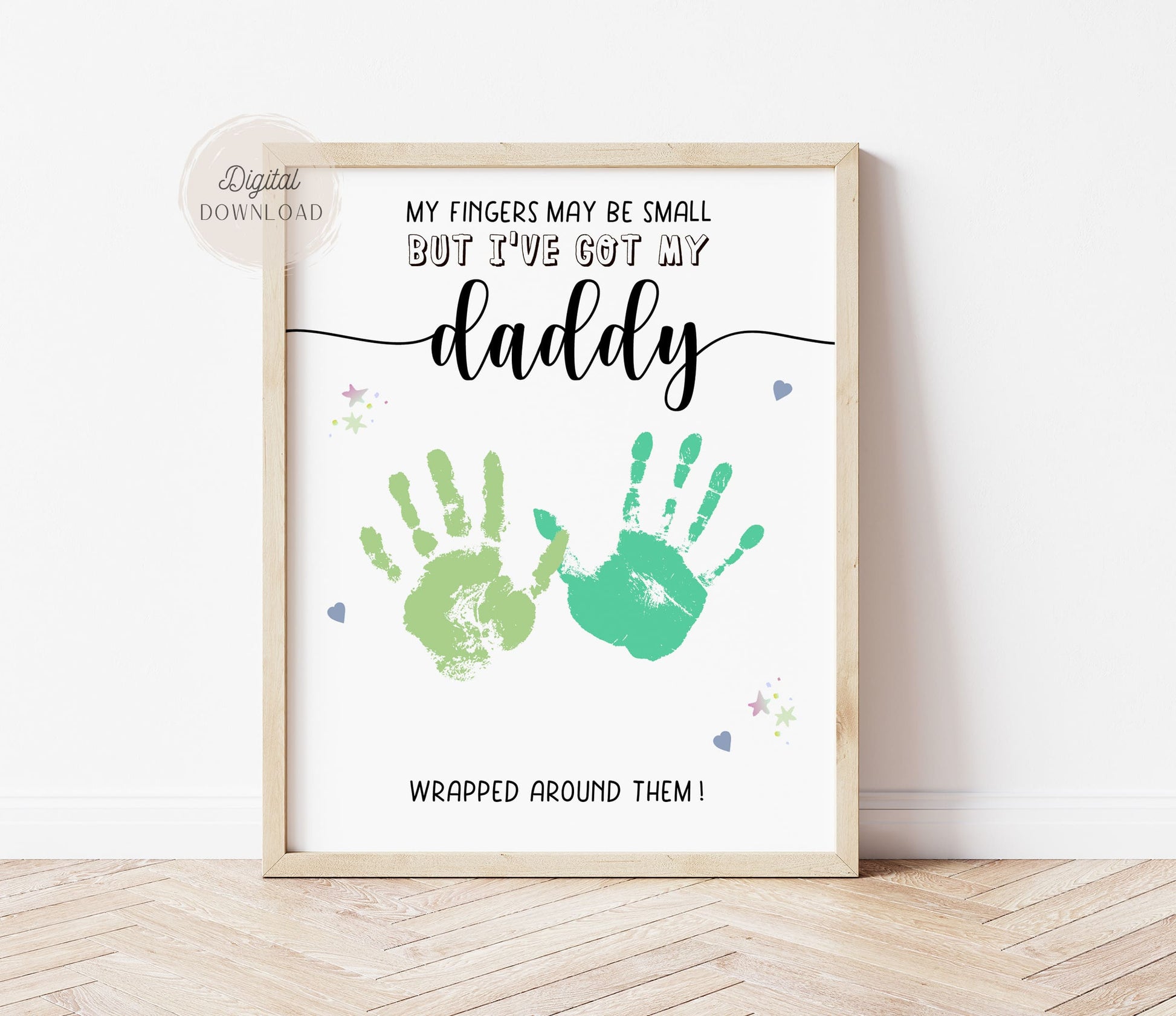 My Fingers May Be Small But I Have Daddy Wrapped Around Them