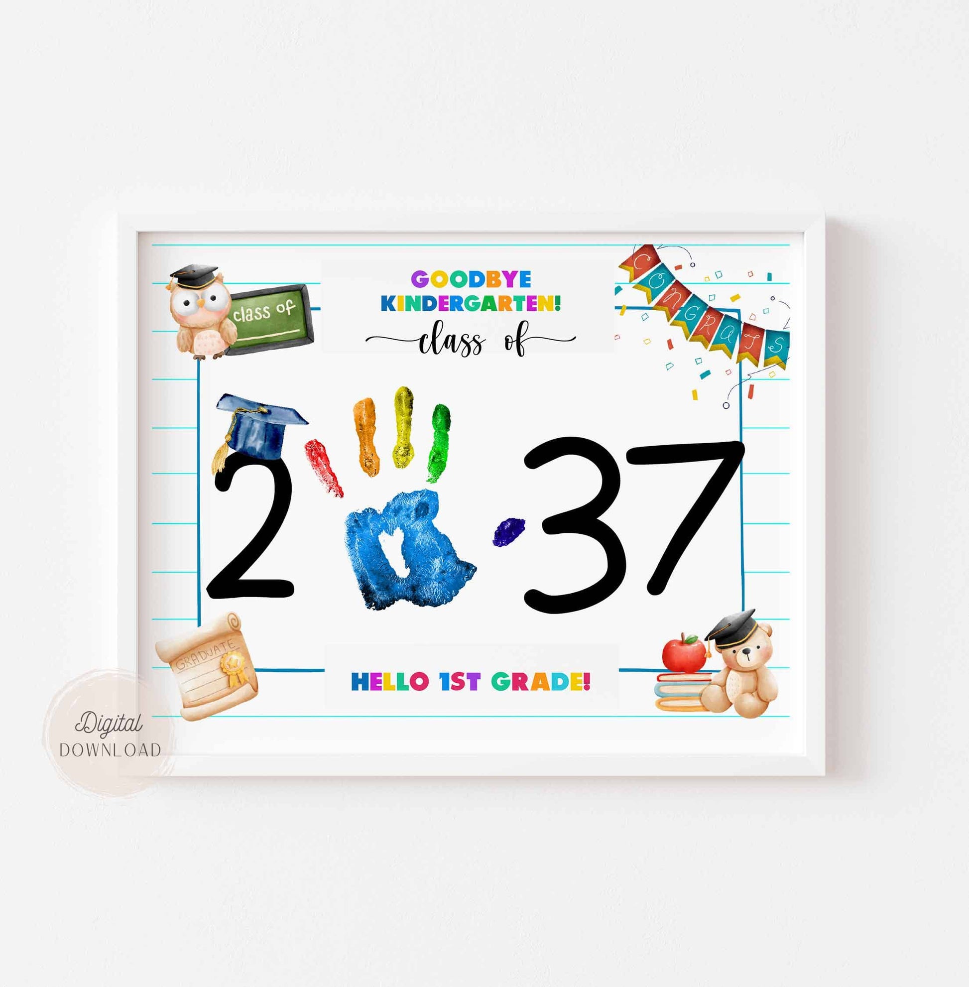 Goodbye kindergarten - Hello First Grade