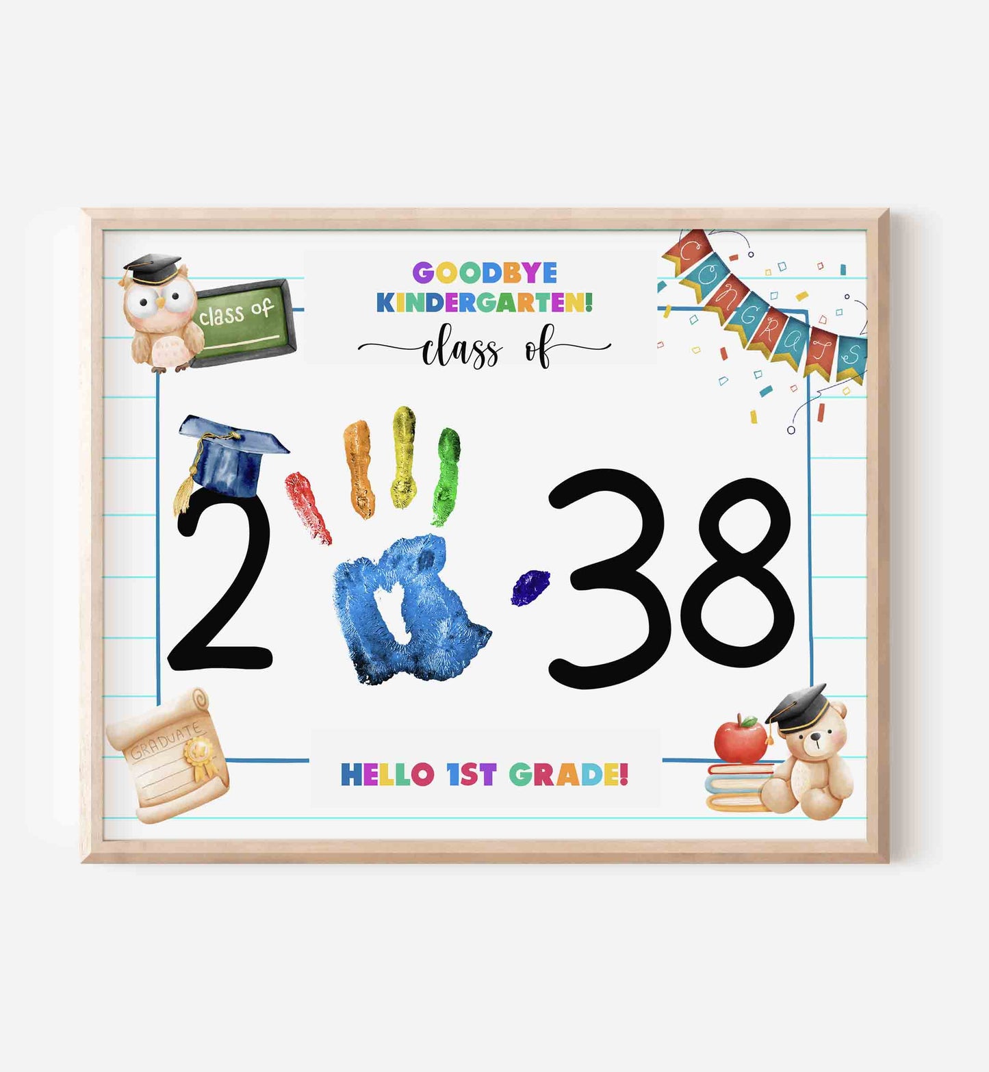 Goodbye Kindergarten - Hello First Grade Sign Printable