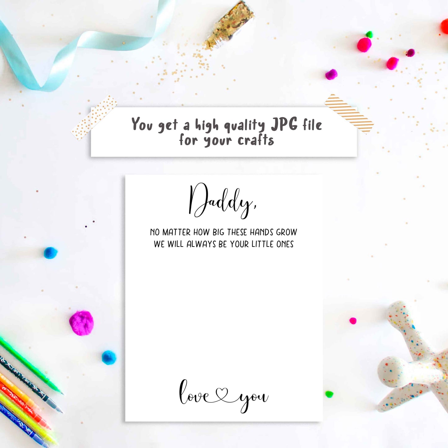 No matter how big these hands grow - Father's day handprint art