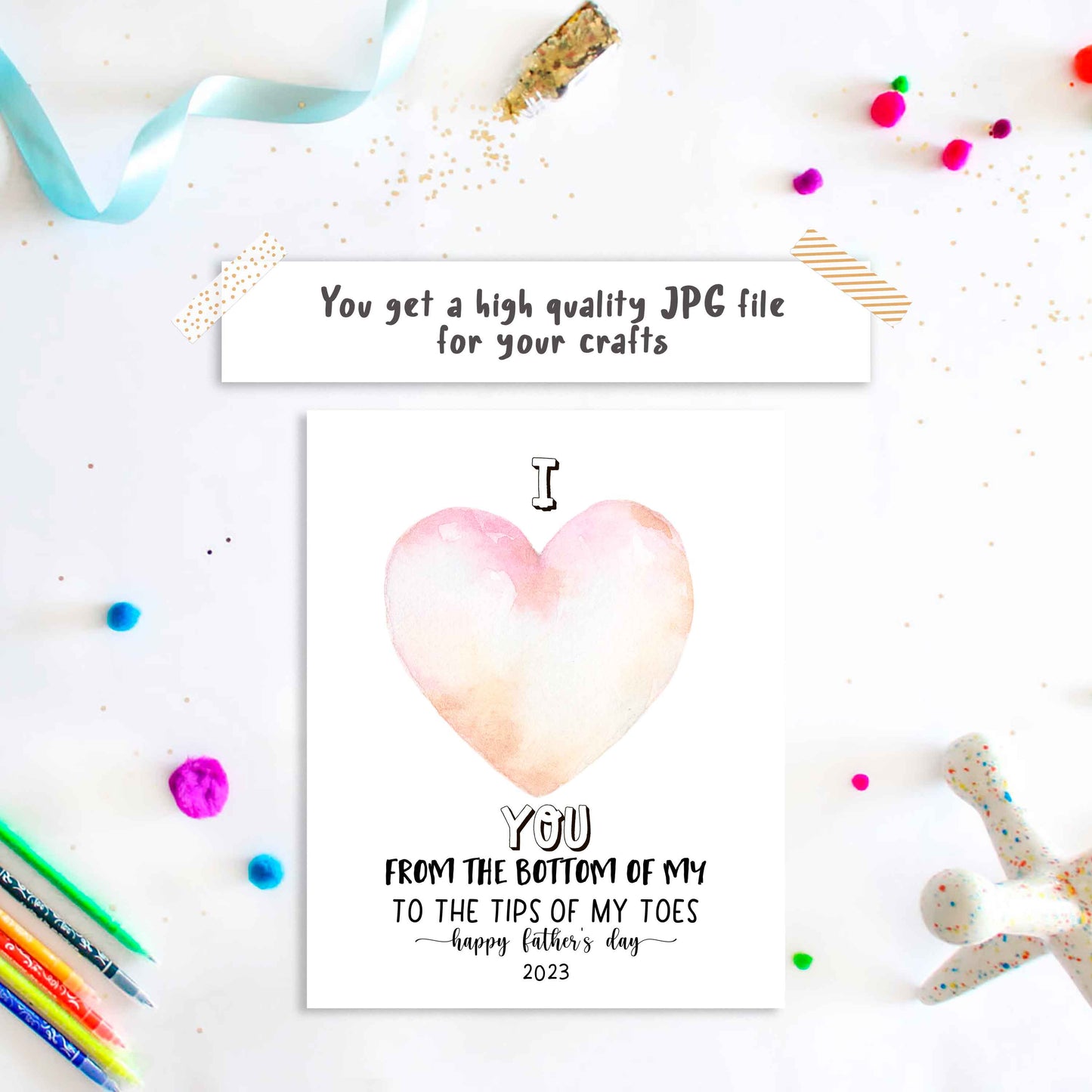 I love you from Bottom of my Heart to the tips of my toes. First Father's day footprint art craft download