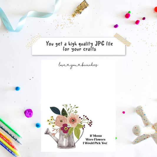 If Moms Were Flowers I'd Pick You Handprint Printable for Mother's Day