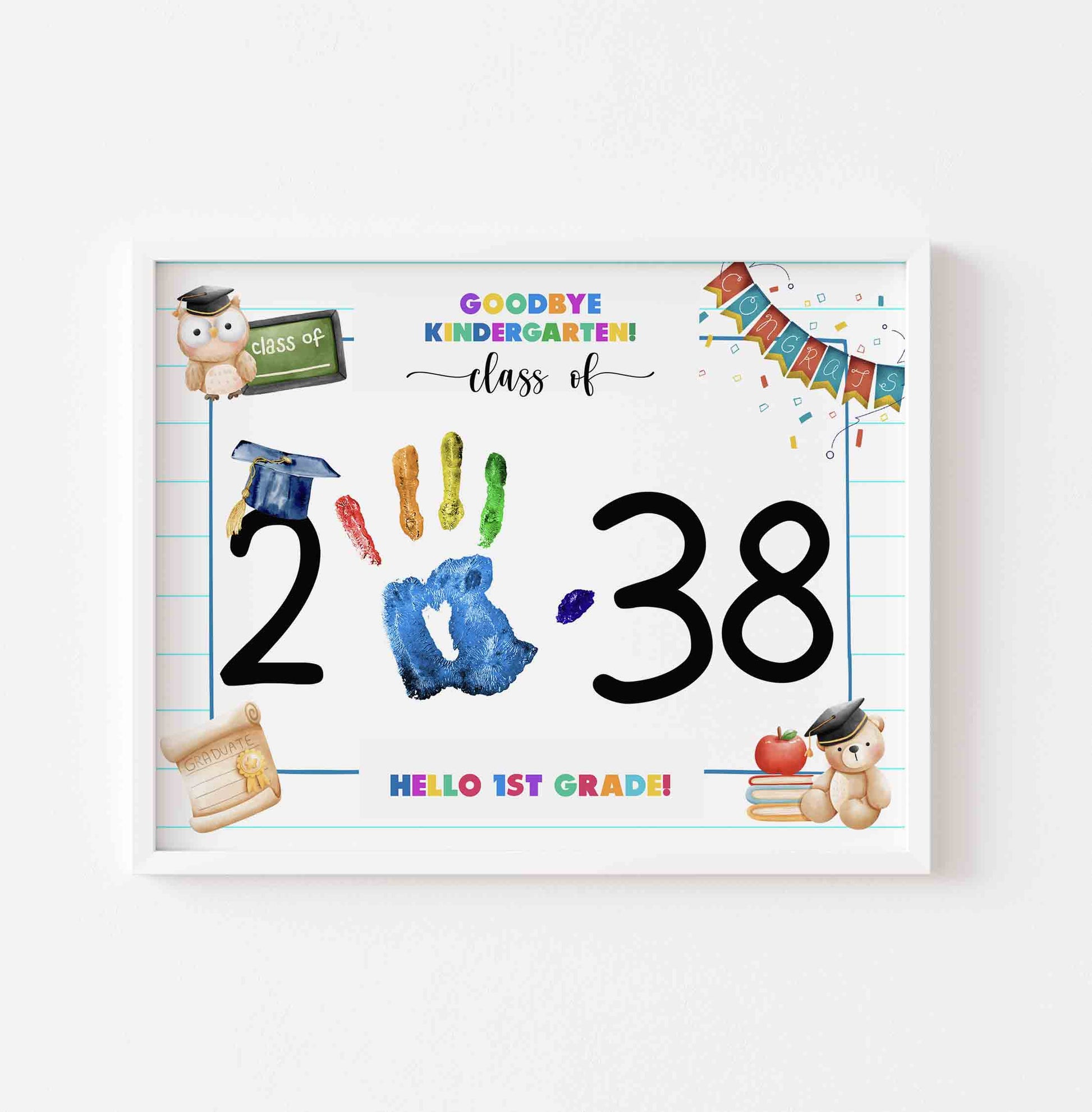 Goodbye Kindergarten Hello First Grade Handprint Template Sign