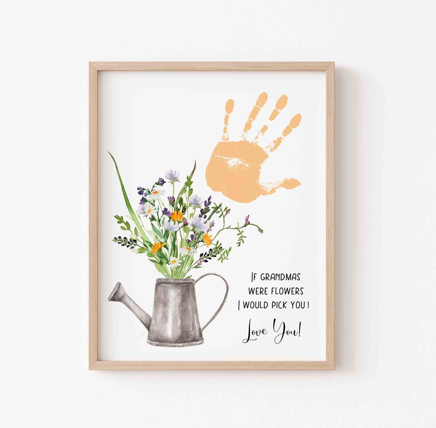 If Grandmas Were Flowers I Would Pick You Handprint Printable