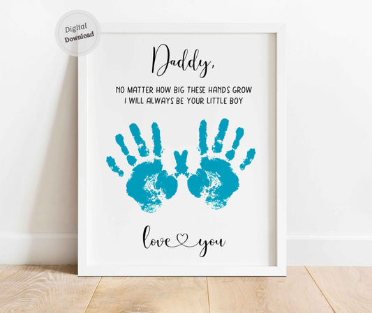 No matter how big these hands grow - Father's day handprint craft printable