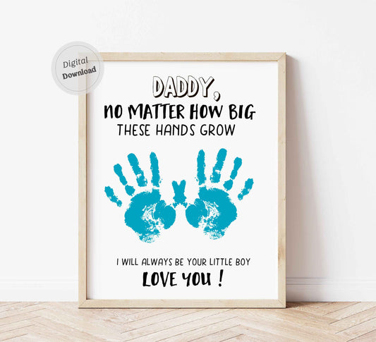 No matter how big these hands grow - Father's day handprint craft from son