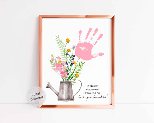 If Grannies Were Flowers I'd Pick You - Flowers Handprints