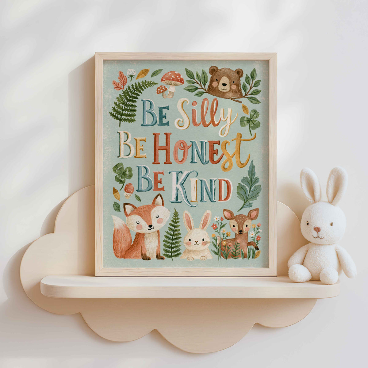 Be Silly Be Honest Be Kind quote print for a kids bedroom or playroom