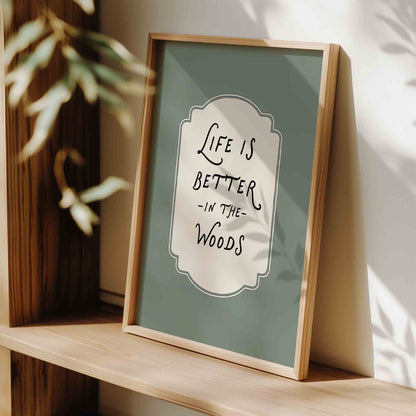 Life is better in the woods typography print styled for a vintage woodland nursery room