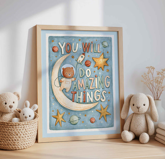 You Will Do Amazing Things in hand lettering on a retro astronaut bear wall art print