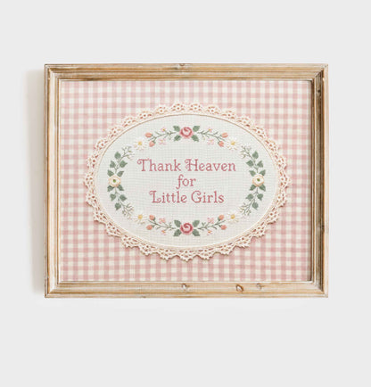 Thank Heaven for Little Girls faux embroidery print in an oval lace frame