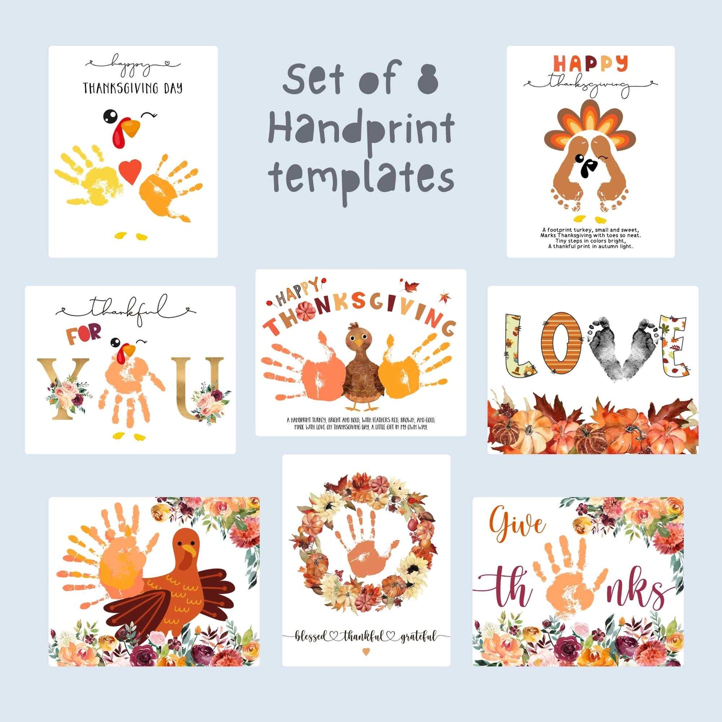 Set of 8 printable Thanksgiving handprint templates with turkeys, pumpkins, fall florals, and “thankful” art for kids.