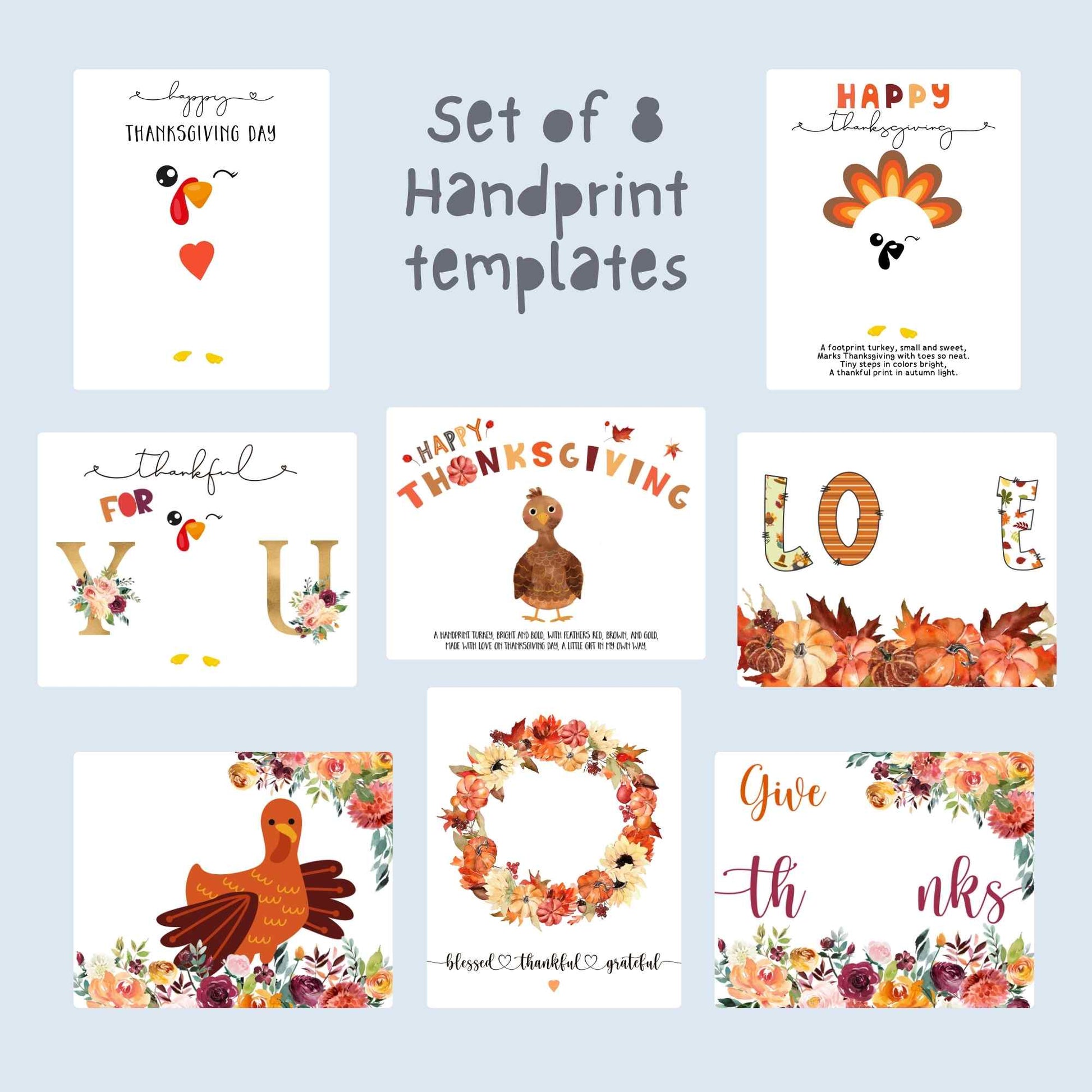 Set of 8 printable Thanksgiving handprint templates with turkeys, pumpkins, fall florals, and “thankful” art for kids.