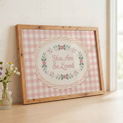 You Are So Loved print with pink floral cross stitch detail